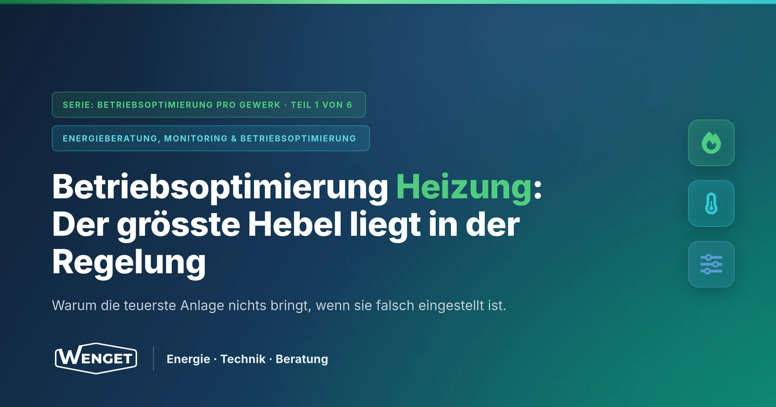Betriebsoptimierung Heizung: Der grösste Hebel liegt in der Regelung