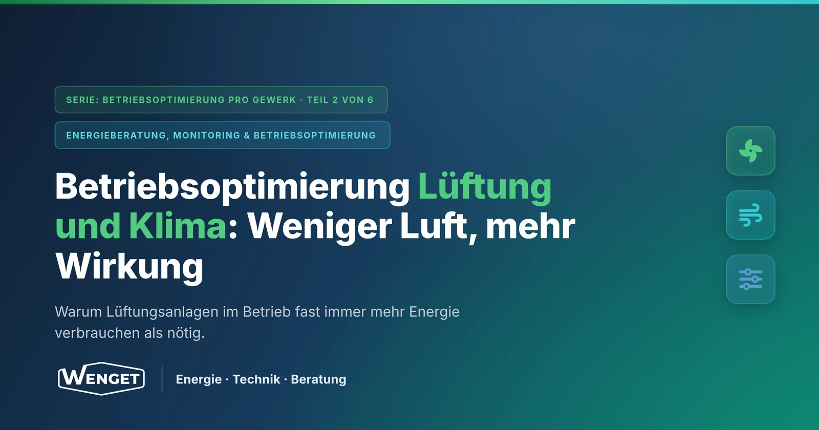 Betriebsoptimierung Lüftung und Klima: Weniger Luft, mehr Wirkung