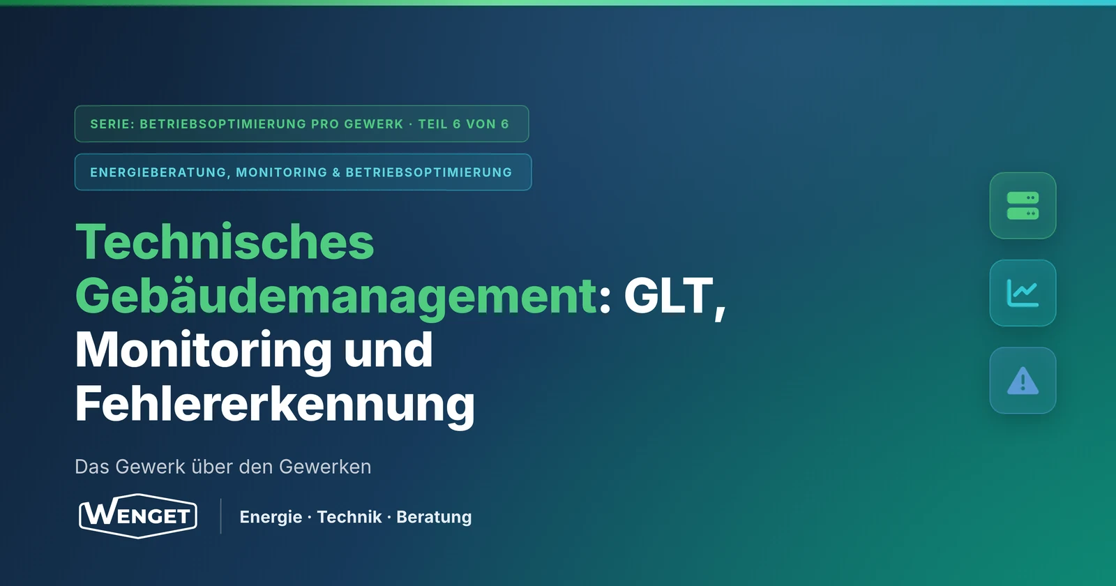 Technisches Gebäudemanagement: GLT, Monitoring und Fehlererkennung