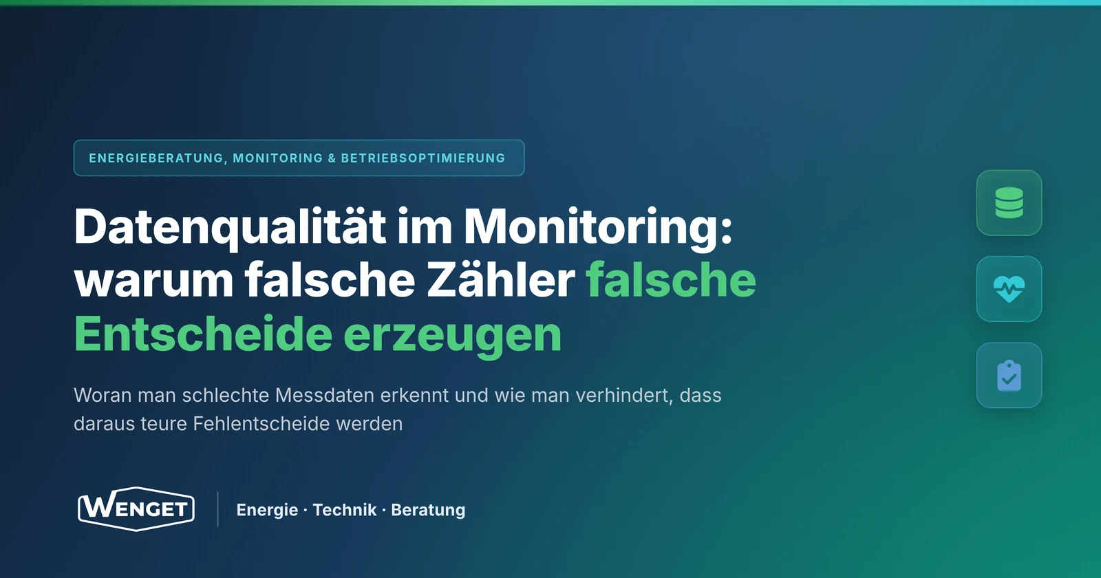 Datenqualität im Monitoring: warum falsche Zähler falsche Entscheide erzeugen