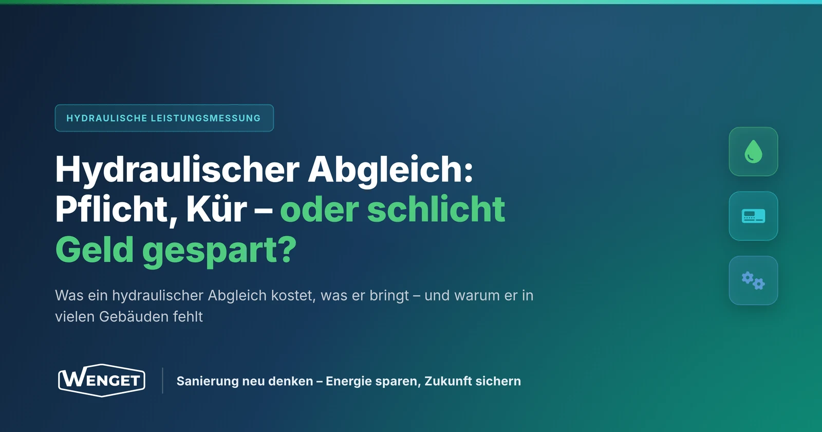 Hydraulischer Abgleich: Pflicht, Kür, oder schlicht Geld gespart?