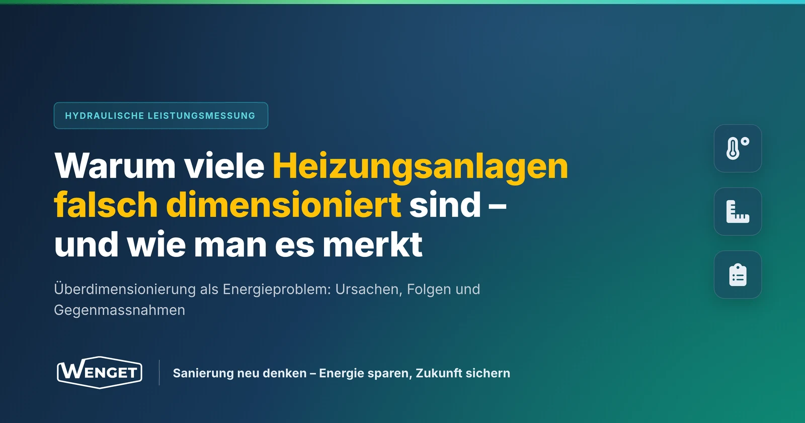 Warum viele Heizungsanlagen falsch dimensioniert sind, und wie man es merkt