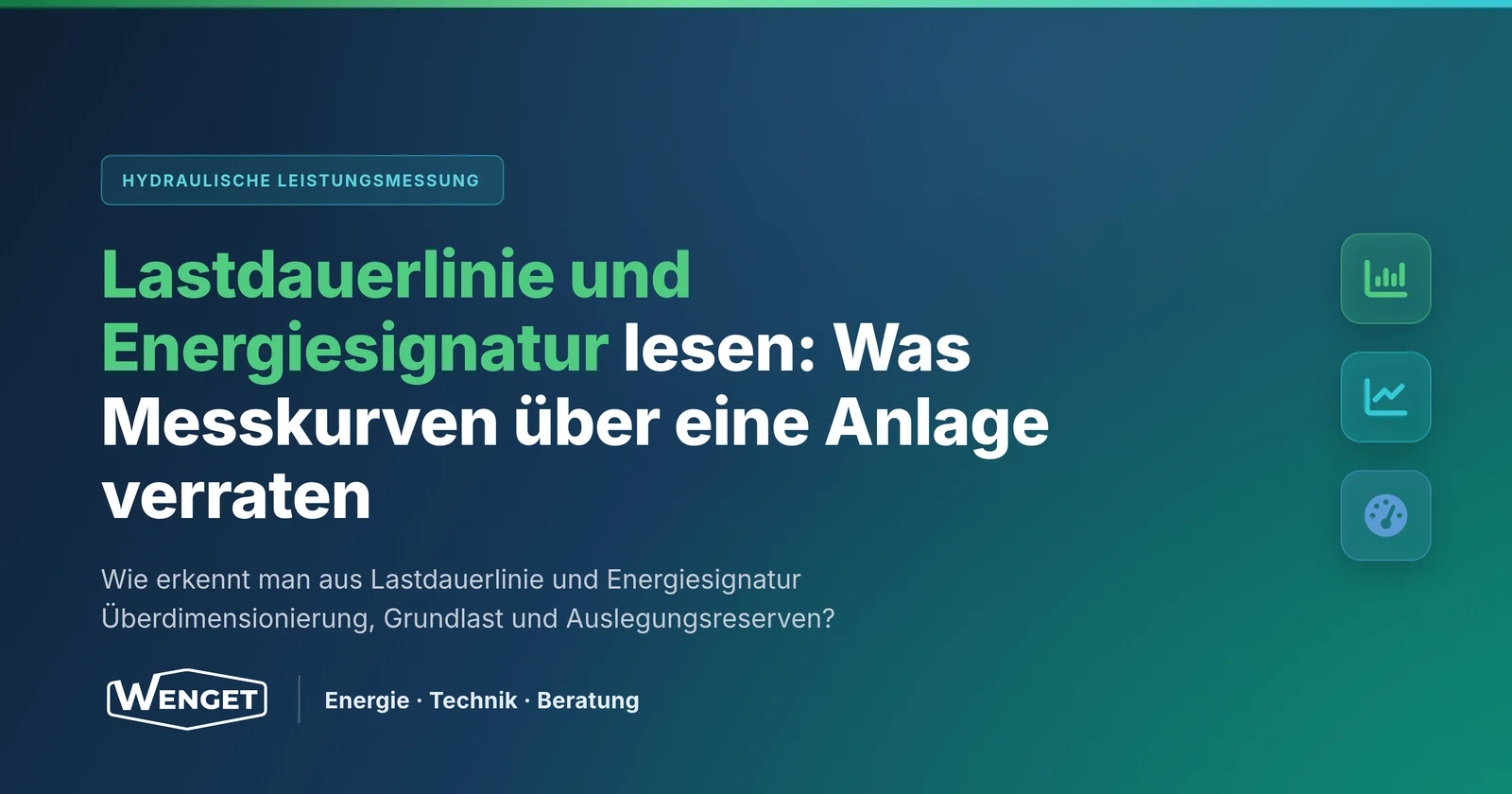Lastdauerlinie und Energiesignatur lesen: Was Messkurven über eine Anlage verraten