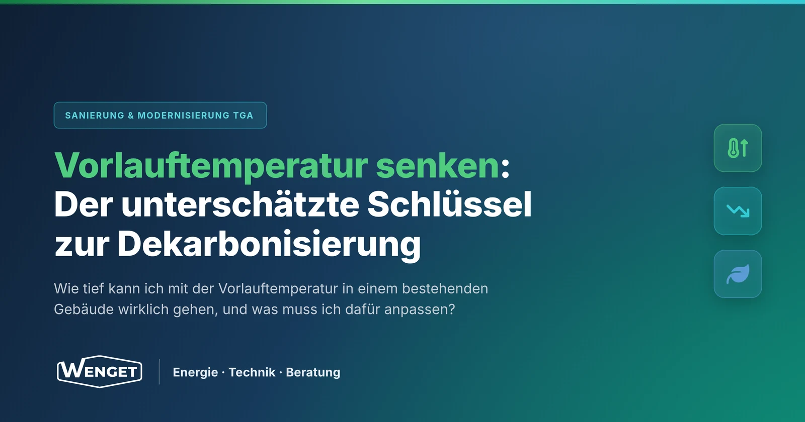 Vorlauftemperatur senken: Der unterschätzte Schlüssel zur Dekarbonisierung